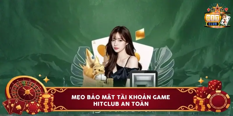 meo bao mat tai khoan game hitclub 6a1be2f085e27